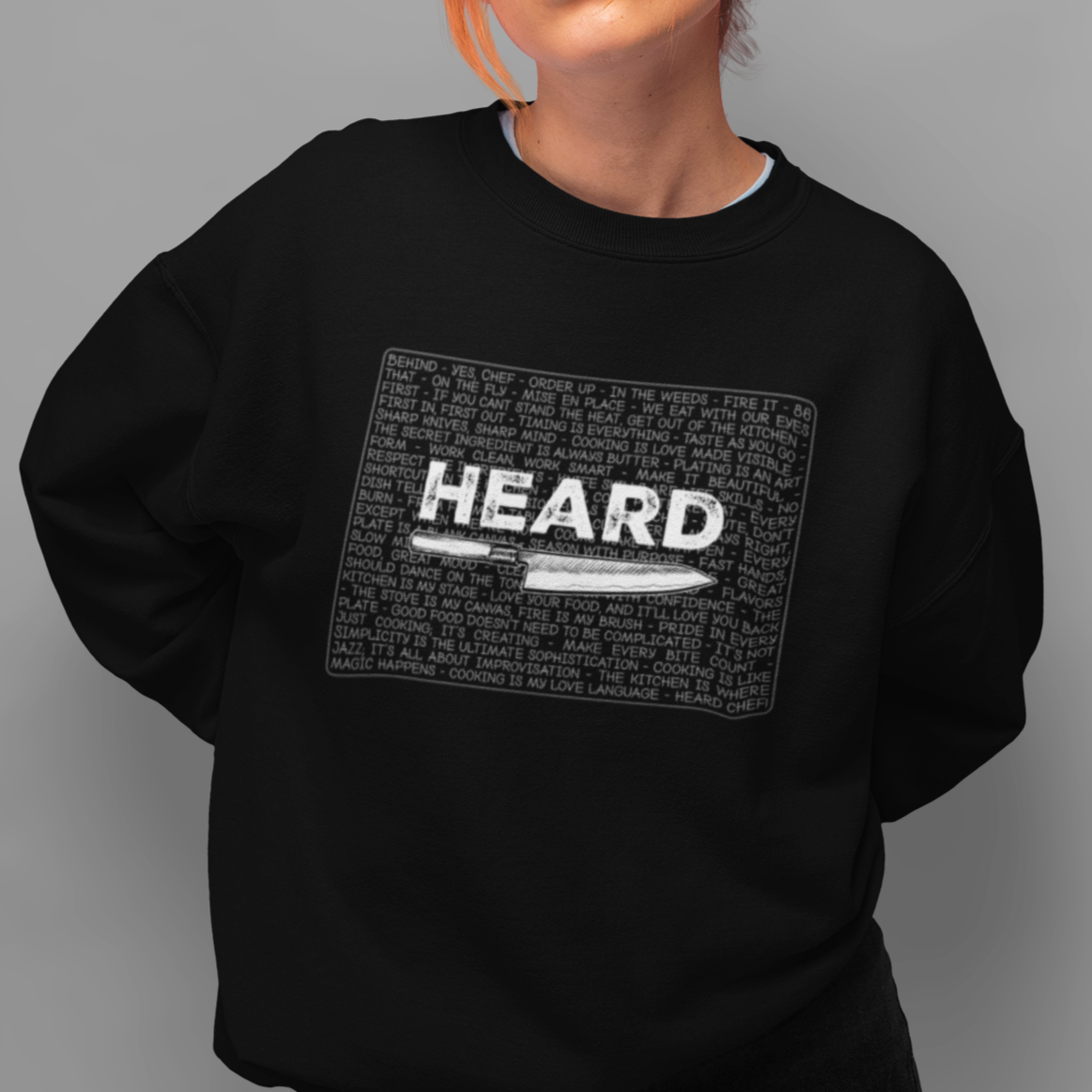 Heard Kitchen Phrase Unisex Sweatshirt
