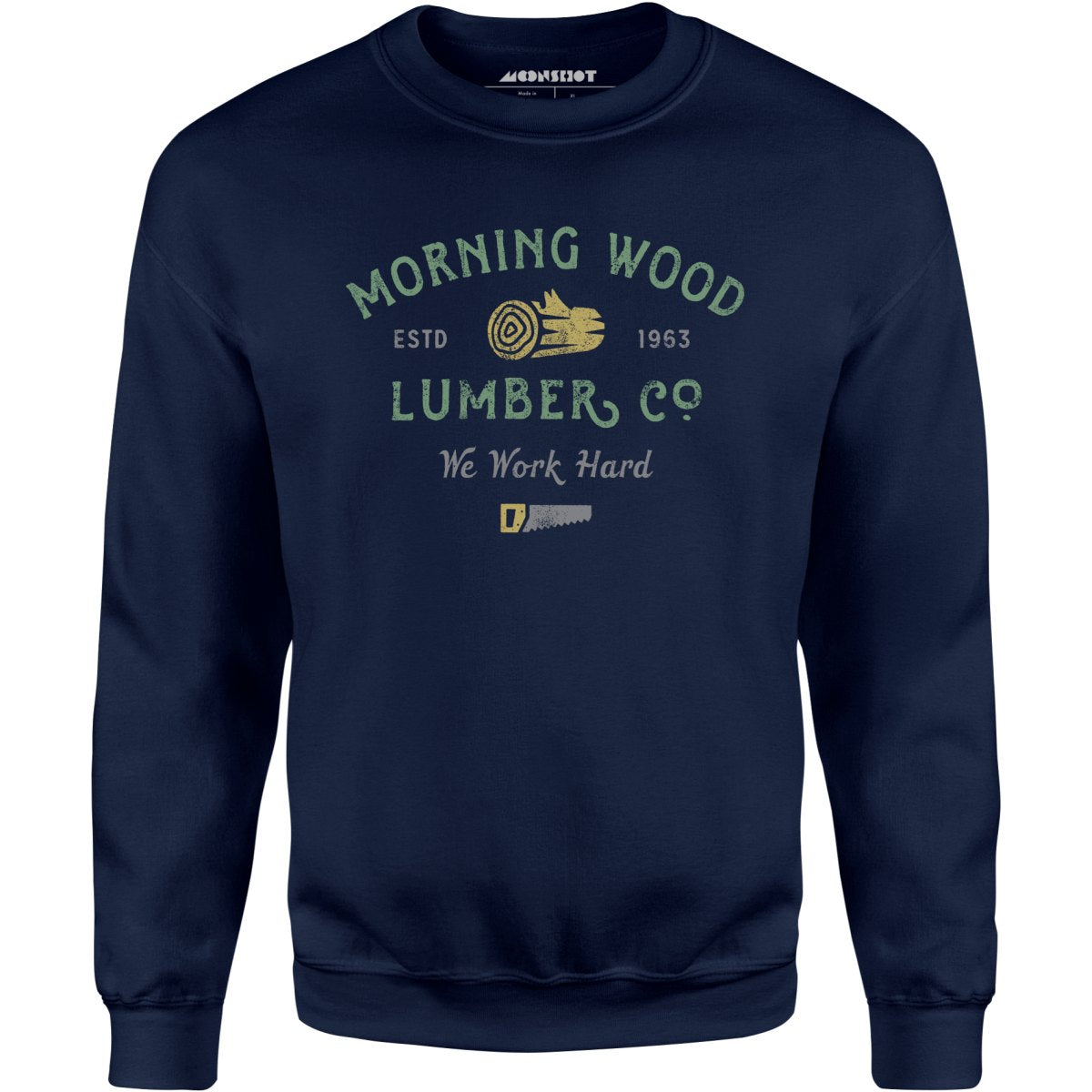 Morning Wood Lumber Company - Unisex Sweatshirt