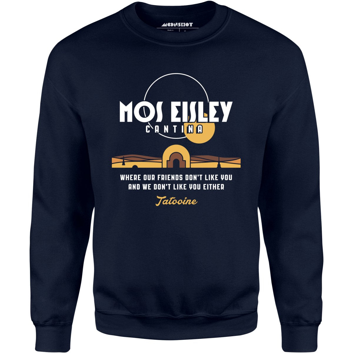 Mos Eisley Cantina - Unisex Sweatshirt
