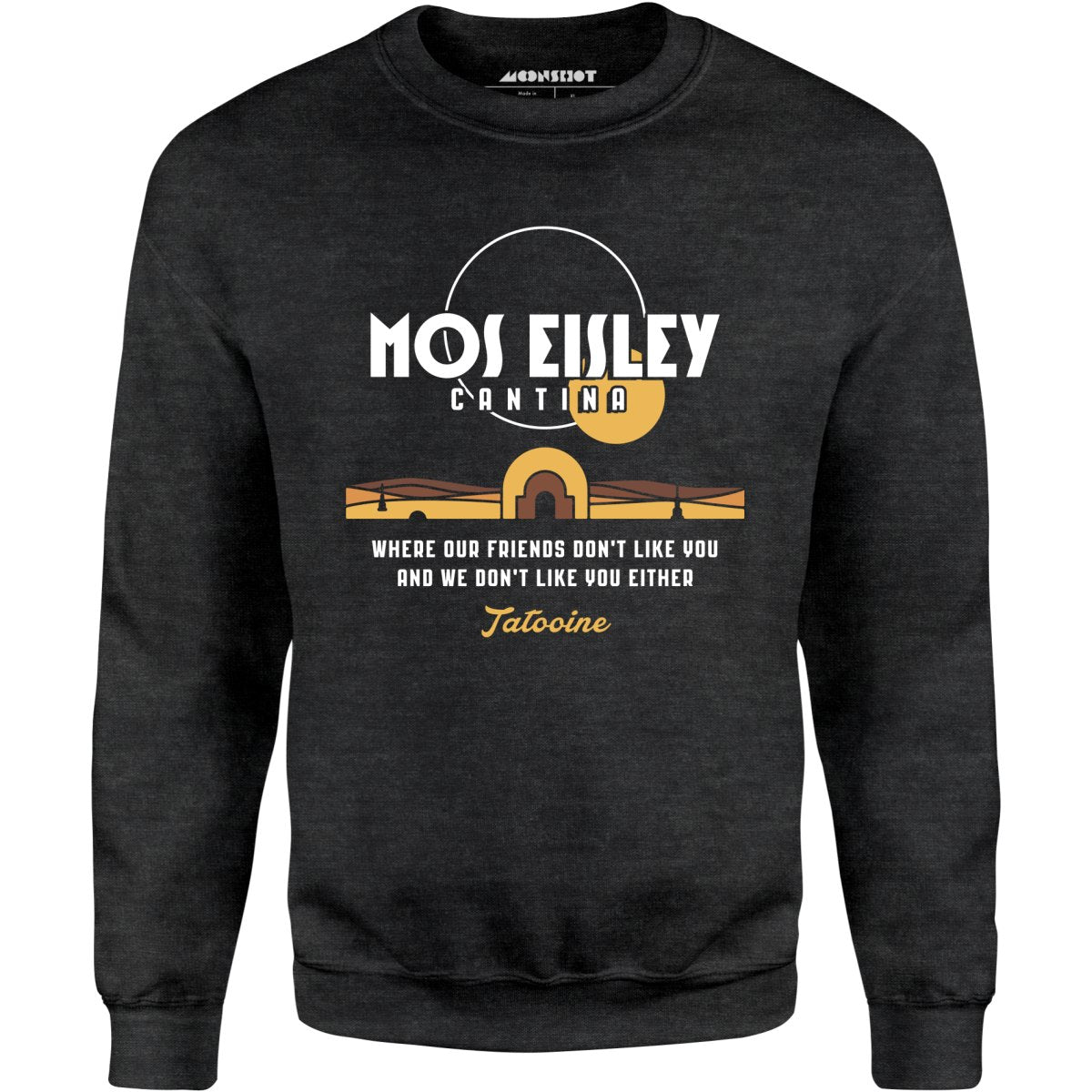 Mos Eisley Cantina - Unisex Sweatshirt