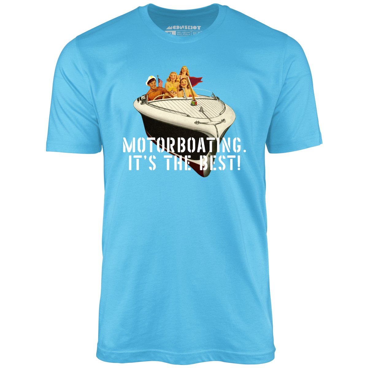 Motorboating It's The Best - Unisex T-Shirt