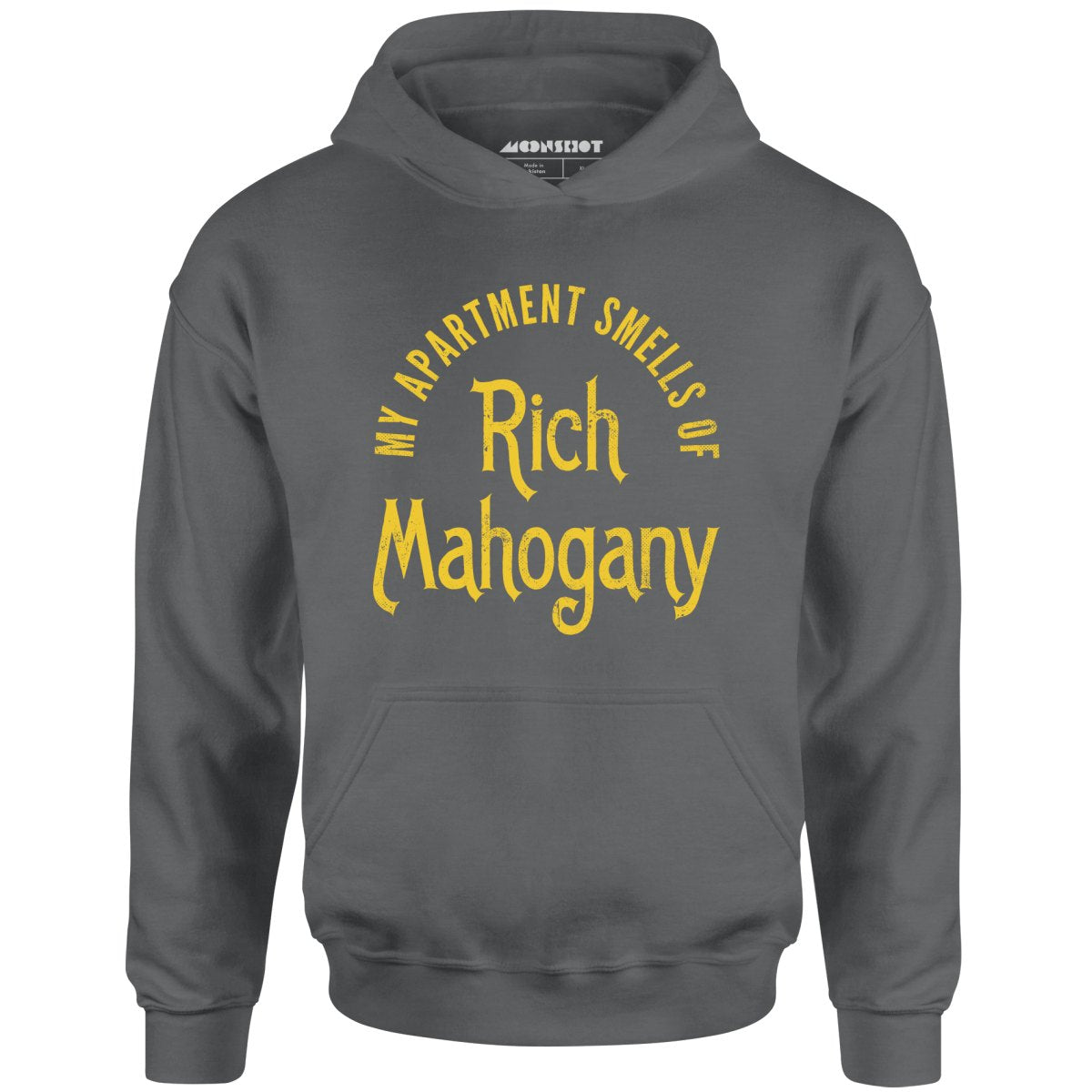 My Apartment Smells of Rich Mahogany - Unisex Hoodie
