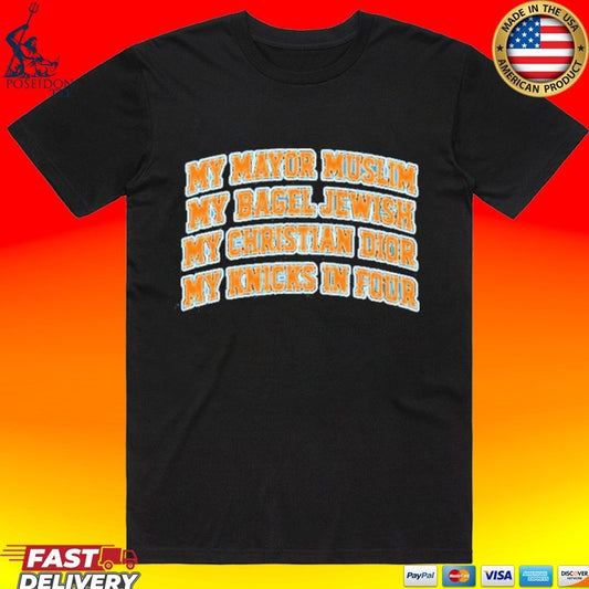 My Mayor Muslim My Bagel Jewish My Christian Fashion My Team In Four T-shirt