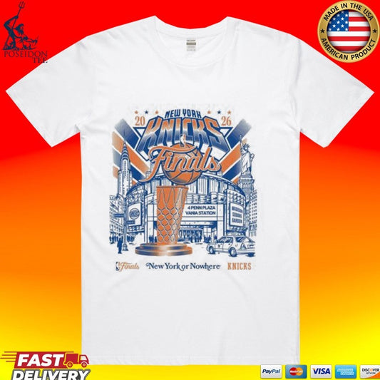 New York Or Nowhere Knicks 2026 Nba Finals T-shirt
