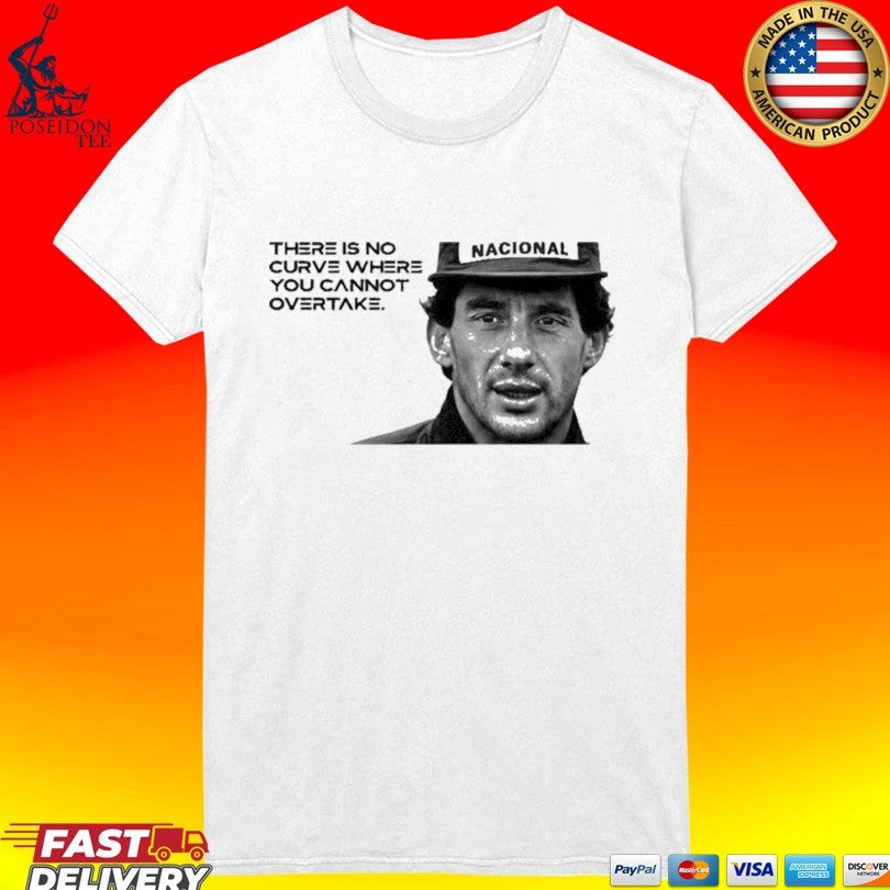 Neymar Ayrton Senna No Curve Where You Cannot Overtake T-shirt