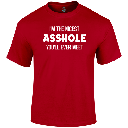 Nicest Asshole Funny T Shirt