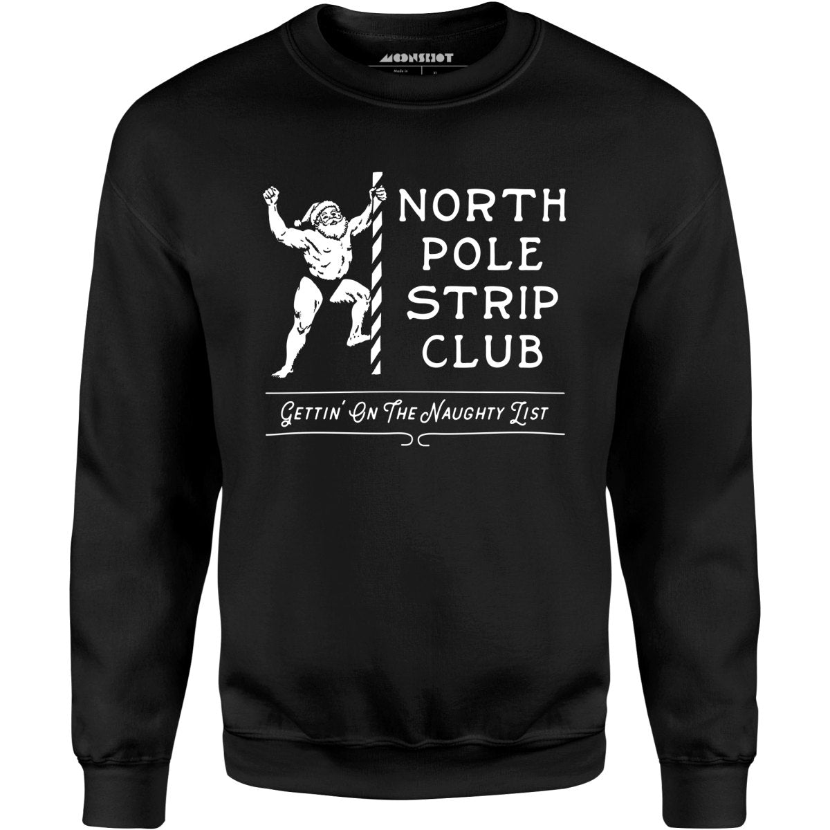 North Pole Strip Club - Unisex Sweatshirt