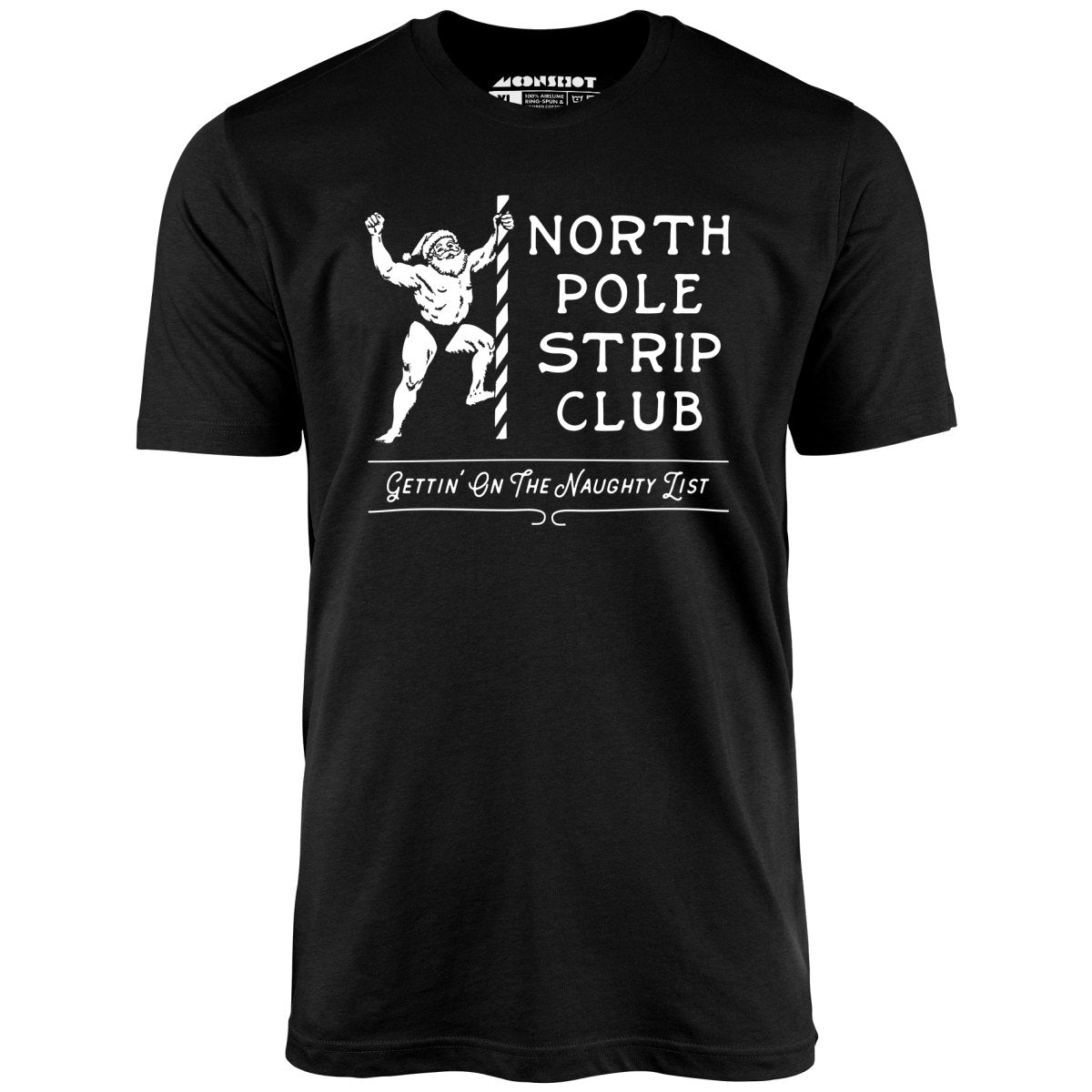 North Pole Strip Club - Unisex T-Shirt