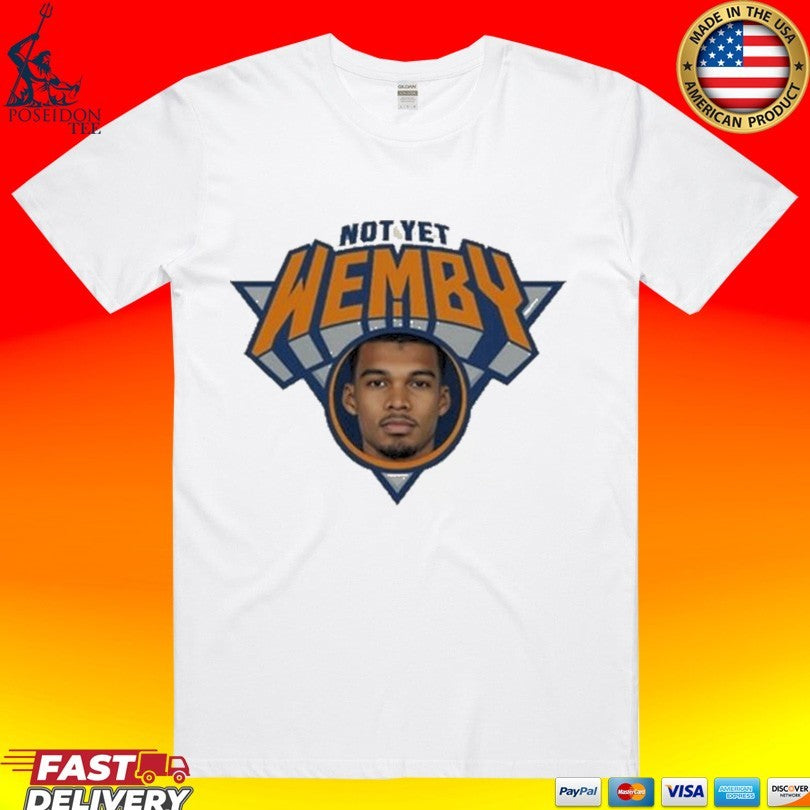 Not Yet Wembanyama T-shirt