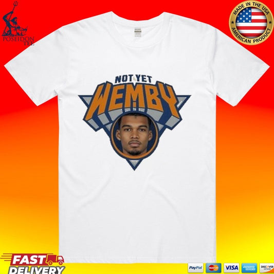Not Yet Wembanyama T-shirt