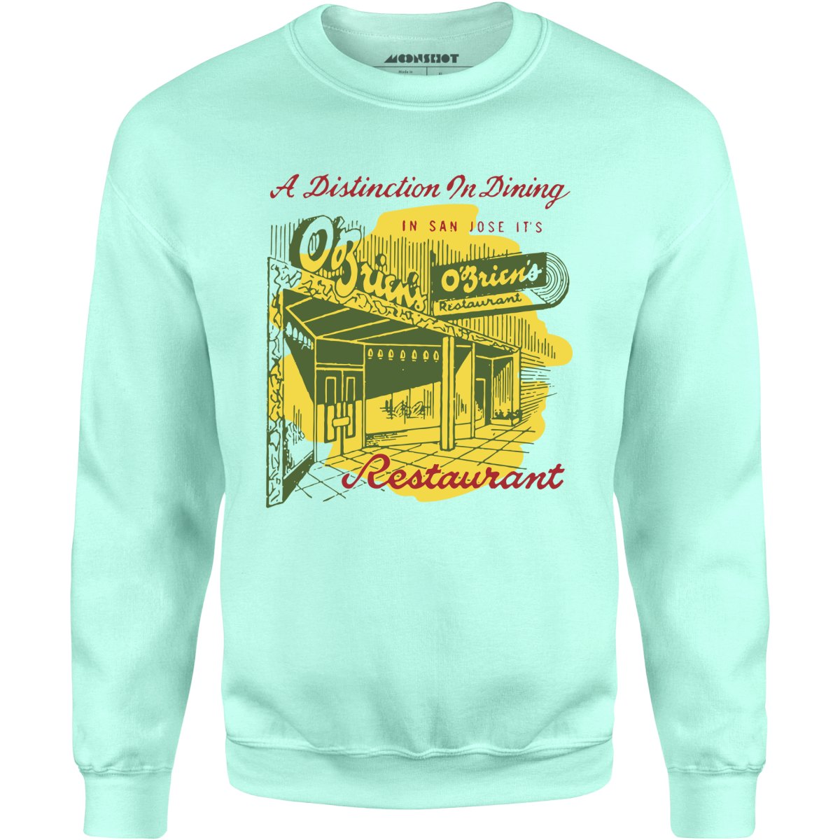 O'Brien's - San Jose, CA - Vintage Restaurant - Unisex Sweatshirt
