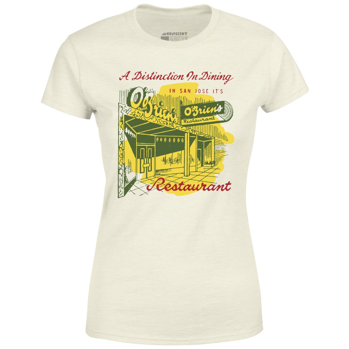 O'Brien's - San Jose, CA - Vintage Restaurant - Women's T-Shirt