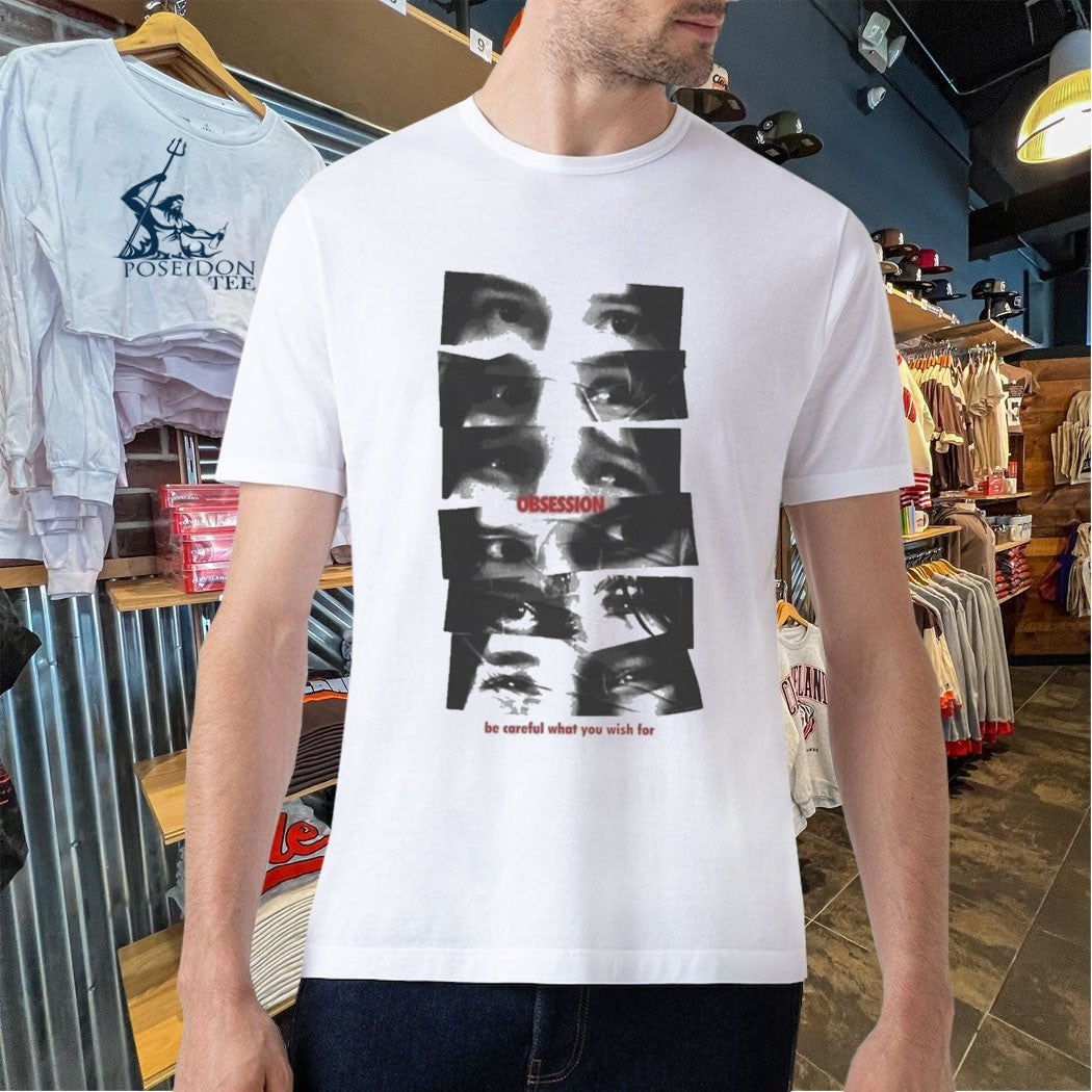 Obsession Be Careful What You Wish For Nikki Eyes T-shirt