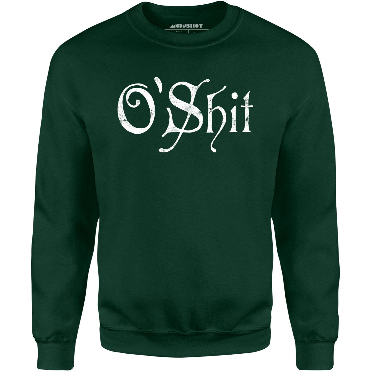 O'Shit - Unisex Sweatshirt