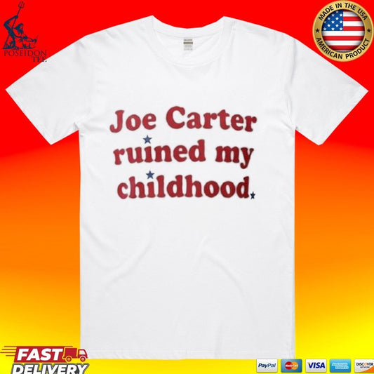 Phillies Fan Joe Carter Ruined My Childhood T-shirt