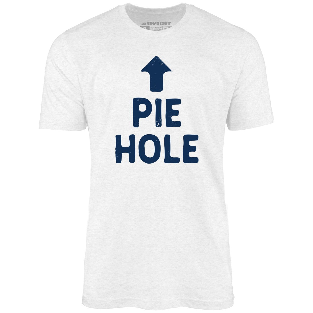 Pie Hole - Unisex T-Shirt