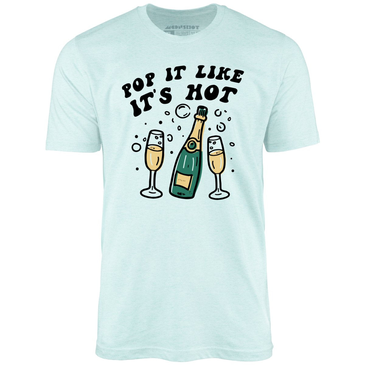 Pop It Like It's Hot - Unisex T-Shirt