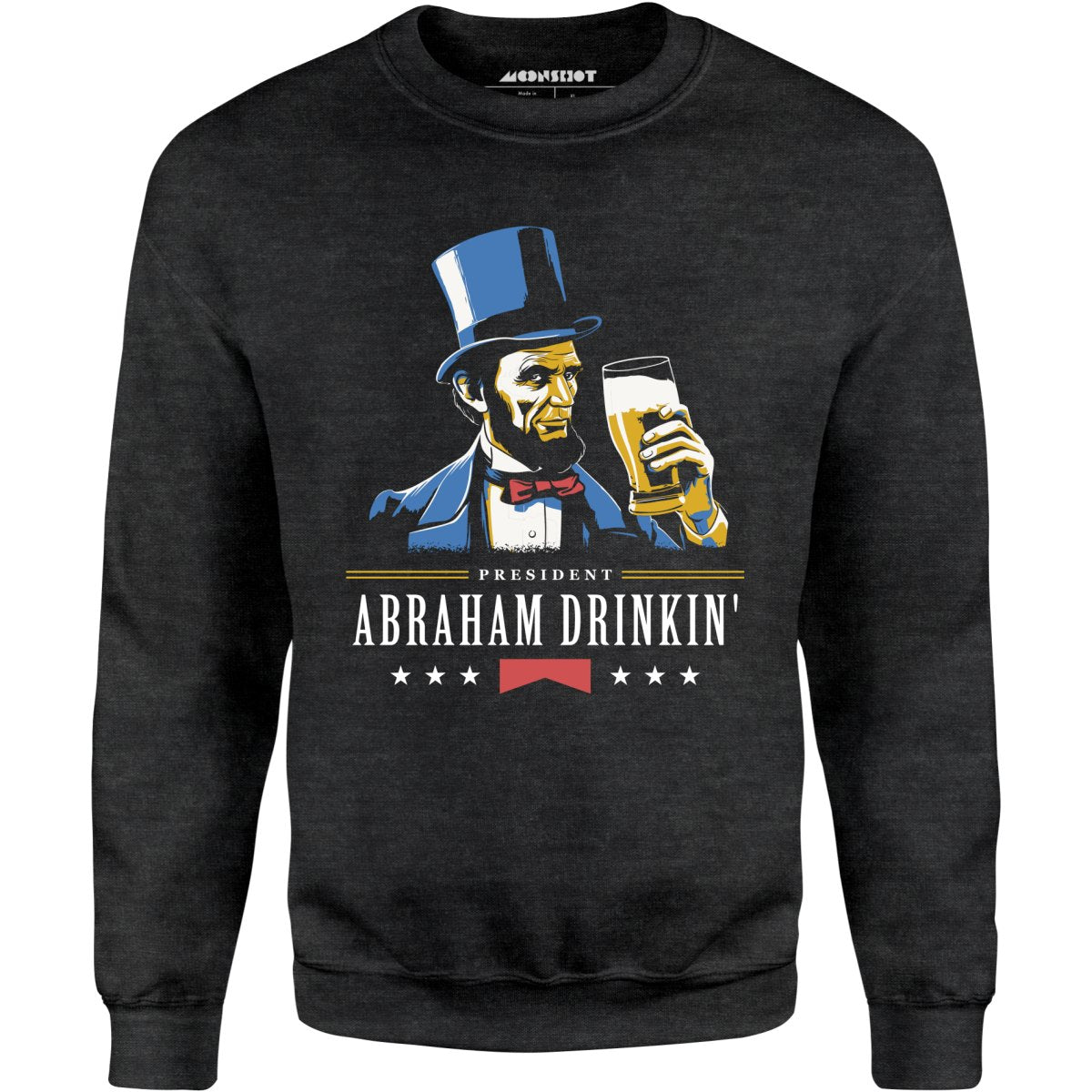 President Abraham Drinkin' - Unisex Sweatshirt