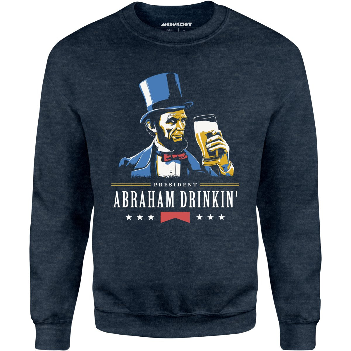 President Abraham Drinkin' - Unisex Sweatshirt