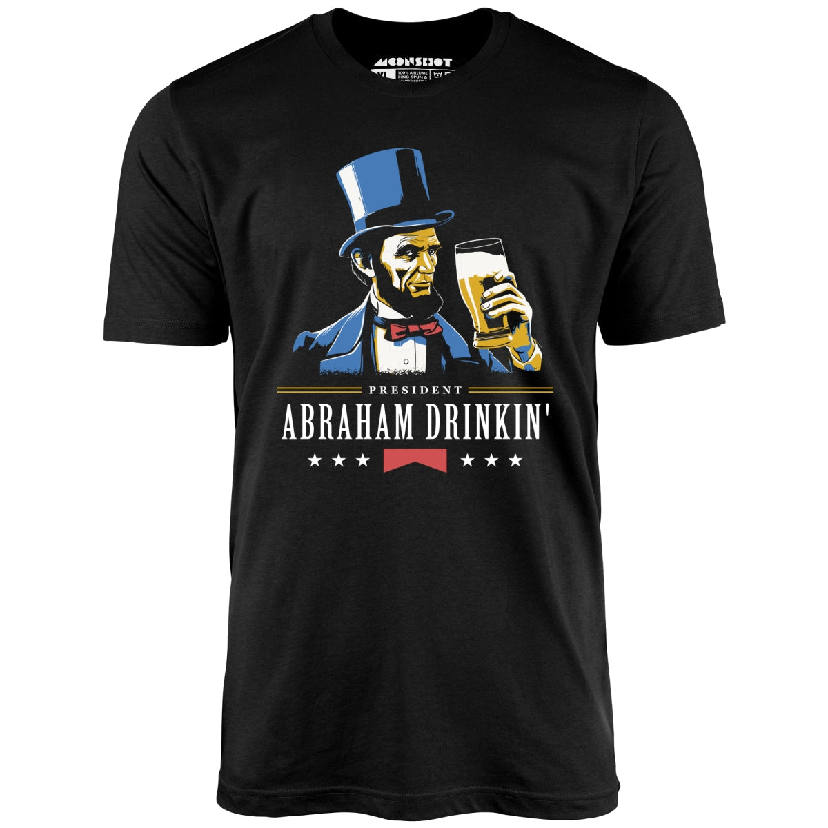 President Abraham Drinkin' - Unisex T-Shirt
