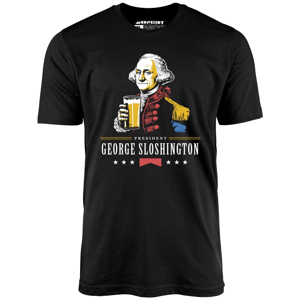 President George Sloshington - Unisex T-Shirt