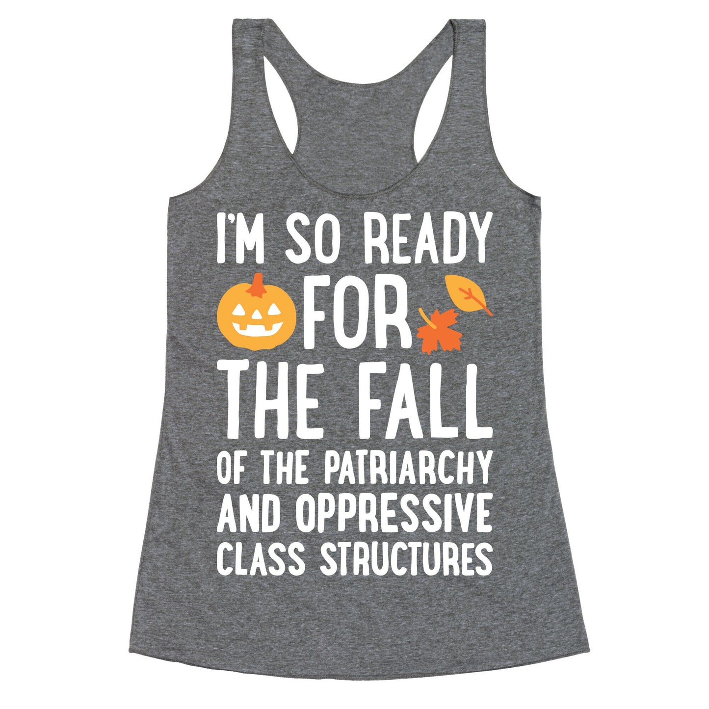 Im So Ready For The Fall Racerback Tank