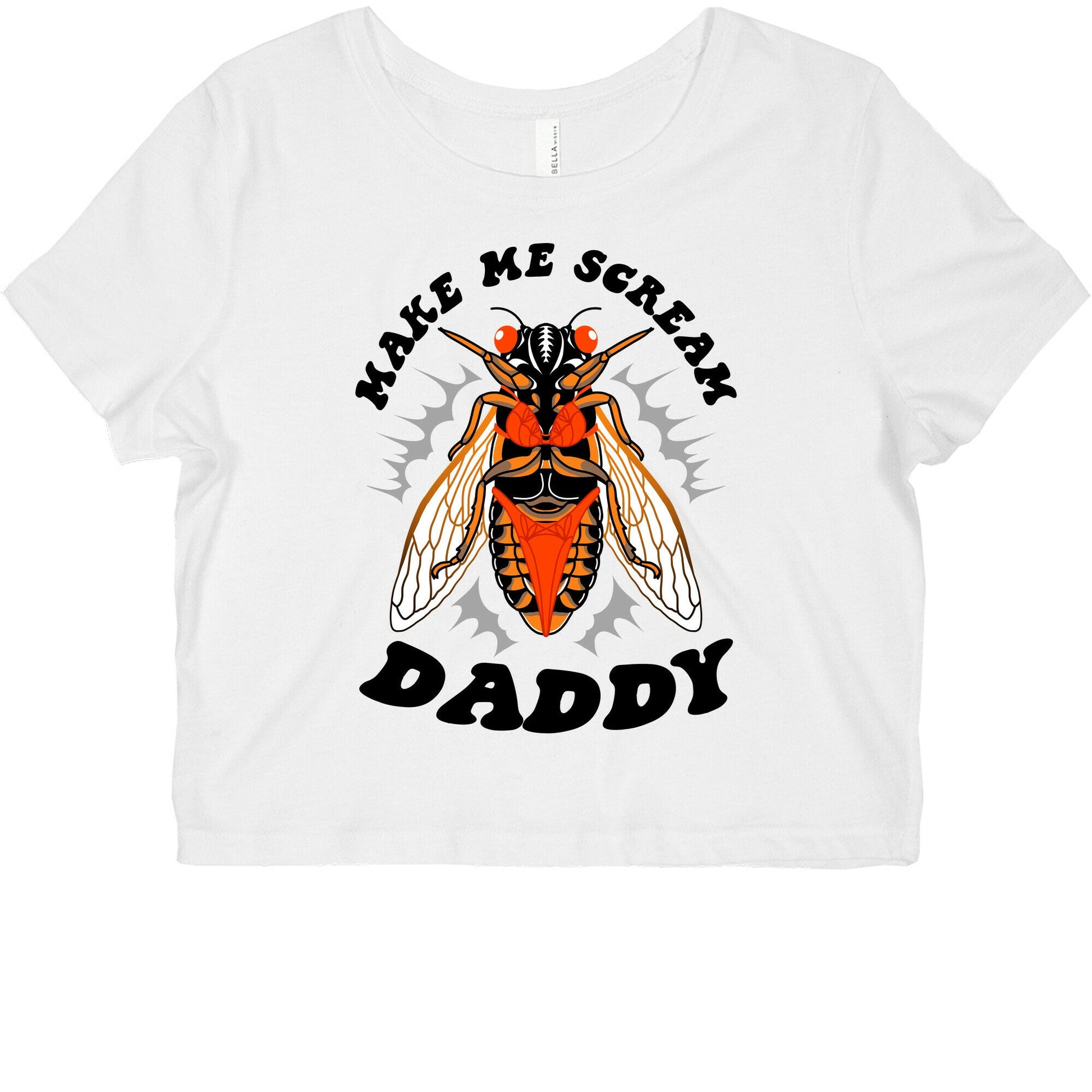Make Me Scream Daddy Cicada  Graphic Baby Tee