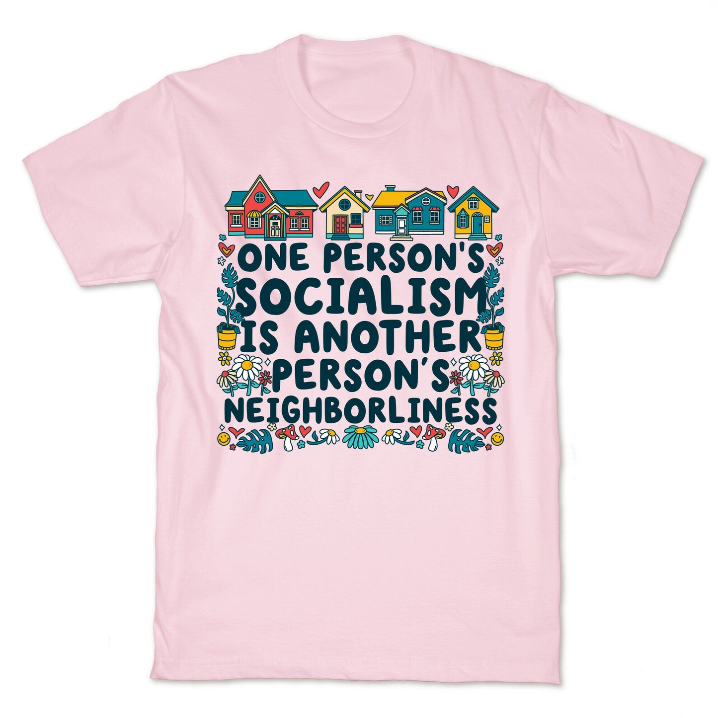 One Persons Socialism is Another Persons Neighborliness Tim Walz T-Shirt