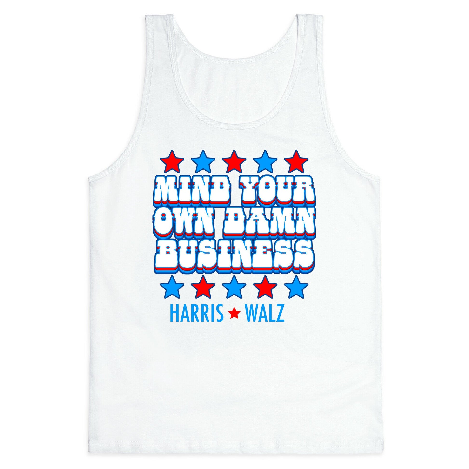 Mind Your Own Damn Business Harris Walz  Tank Top