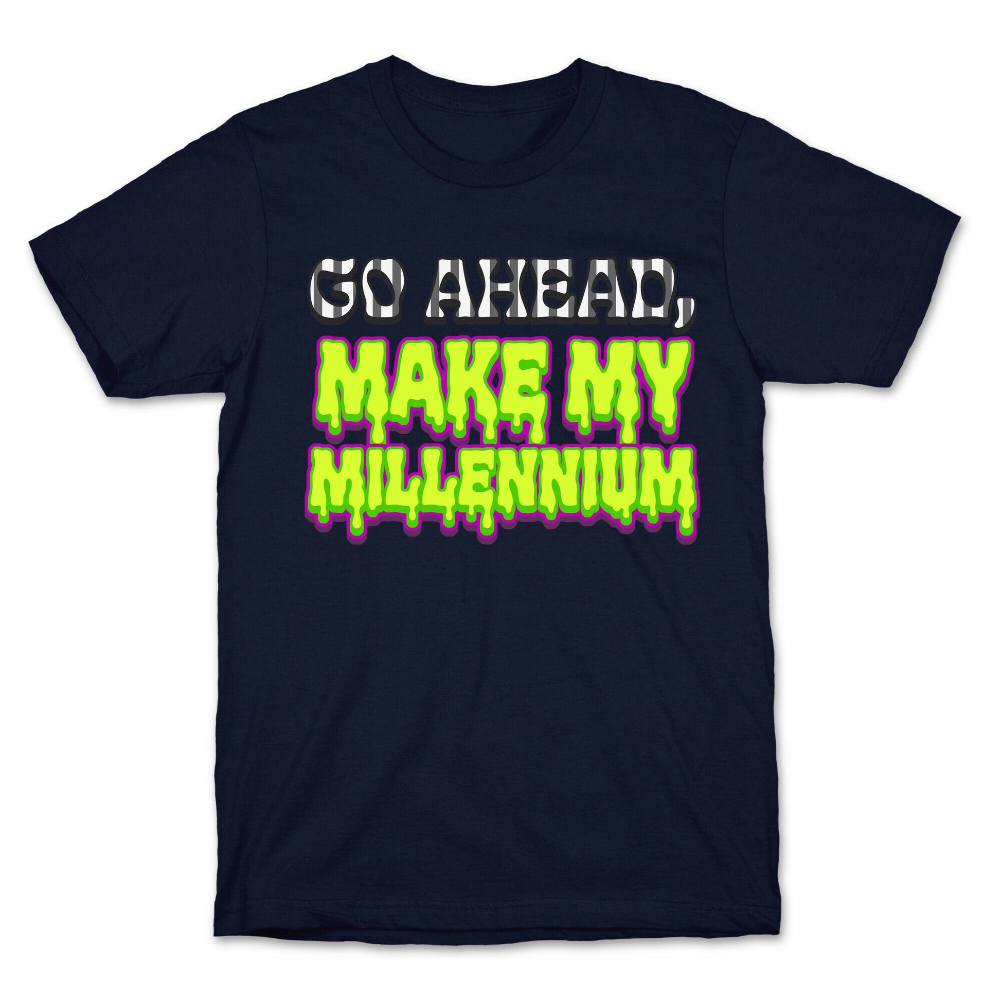 Go Ahead Make My Millennium T-Shirt
