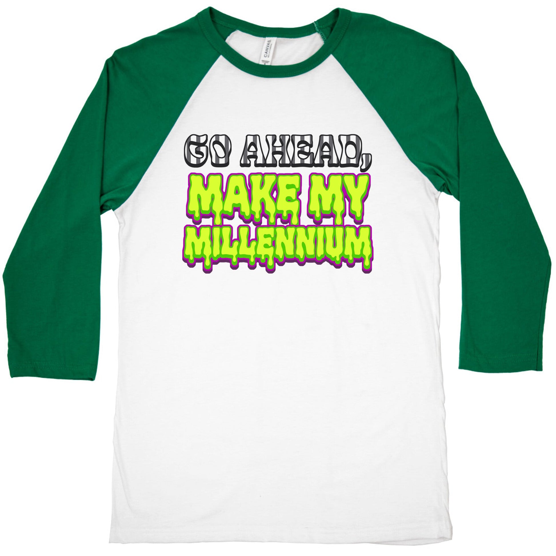 Go Ahead Make My Millennium Baseball Tee