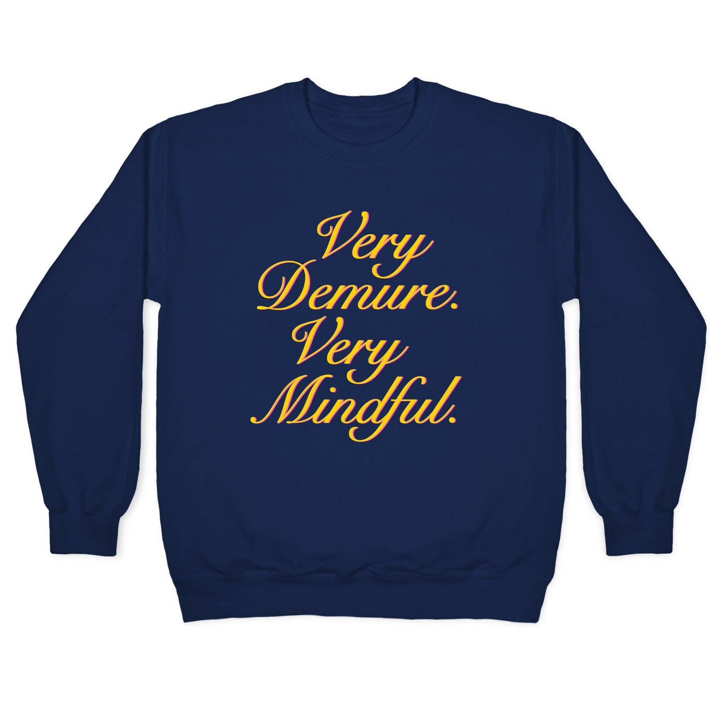 Very Demure. Very Mindful. Crewneck Sweatshirt