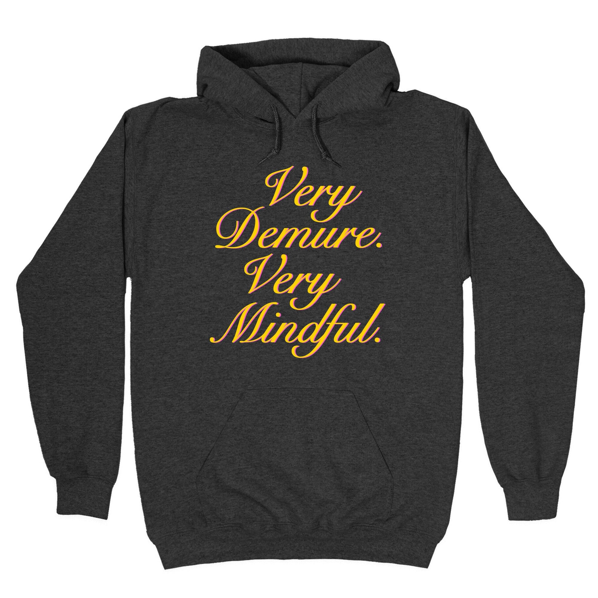 Very Demure. Very Mindful. Hoodie