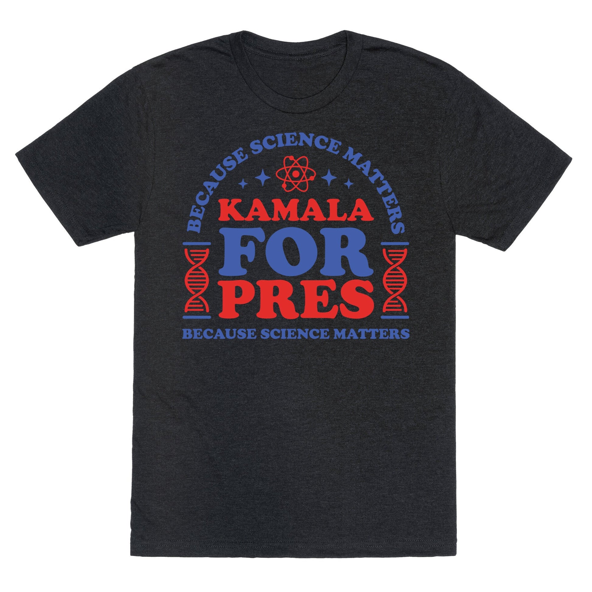 Kamala Because Science Matters Unisex Triblend Tee