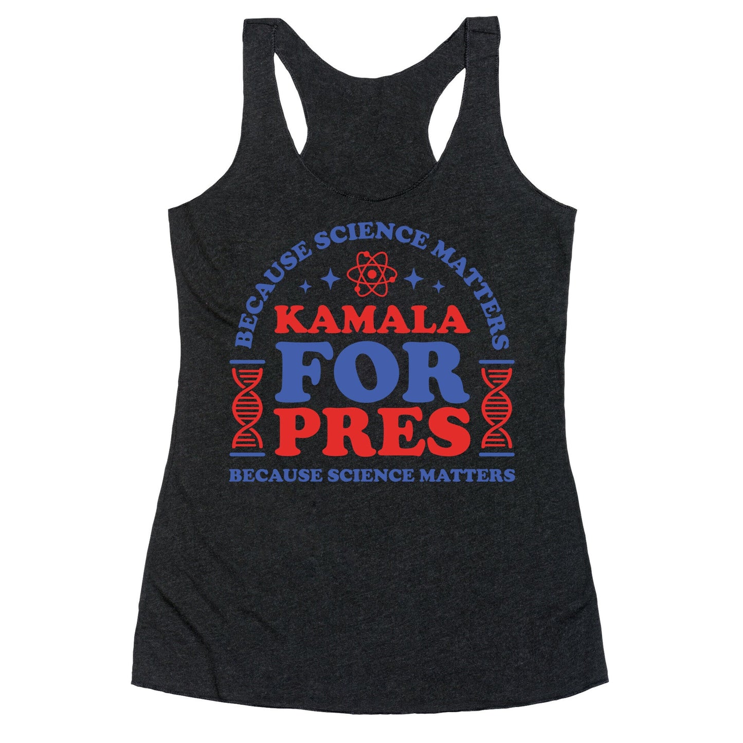 Kamala Because Science Matters Racerback Tank