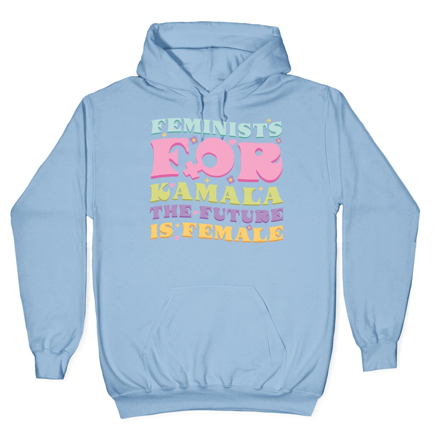 Feminists for Kamala Hoodie