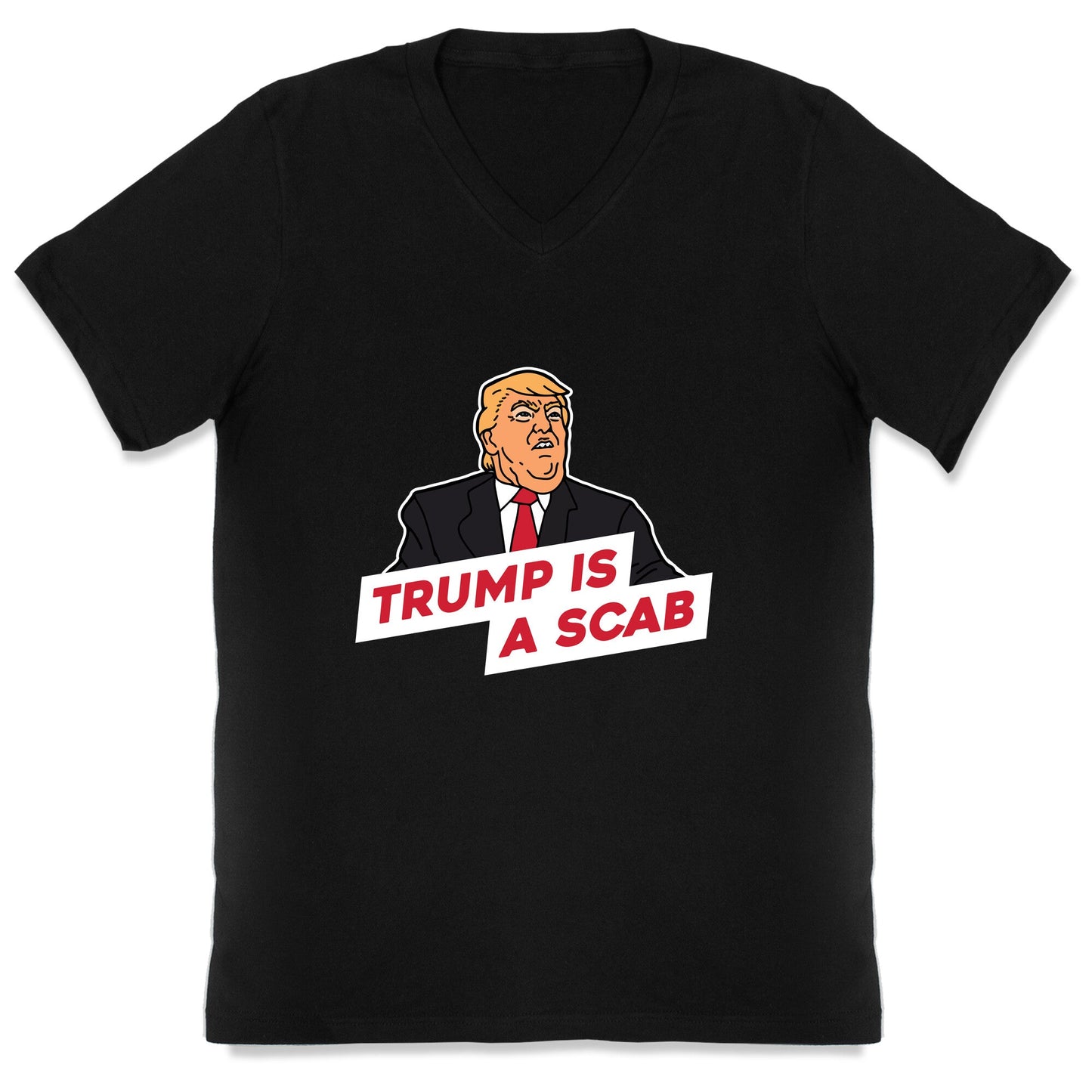 Trump is a Scab V-Neck