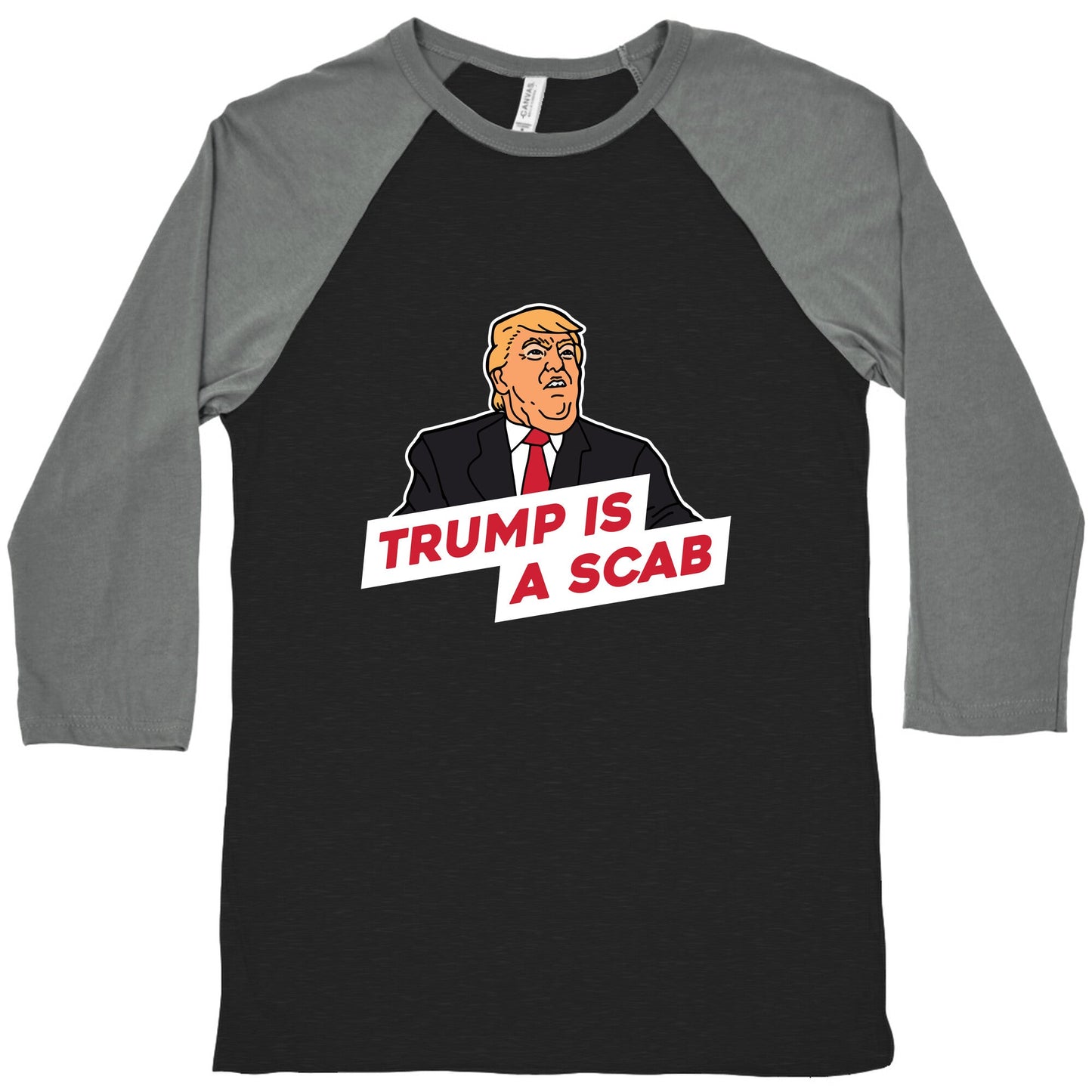 Trump is a Scab Baseball Tee
