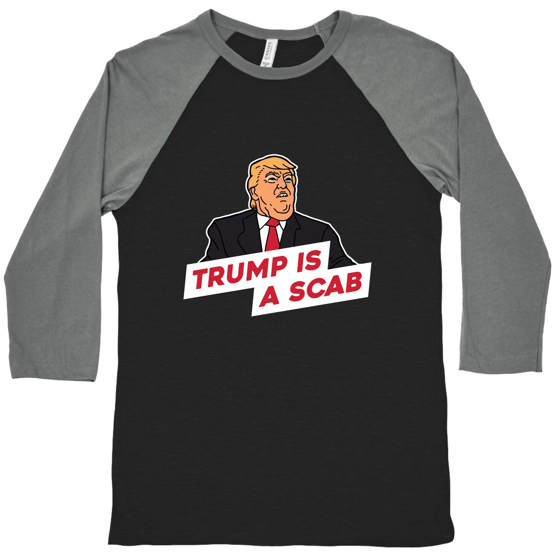 Trump is a Scab Baseball Tee