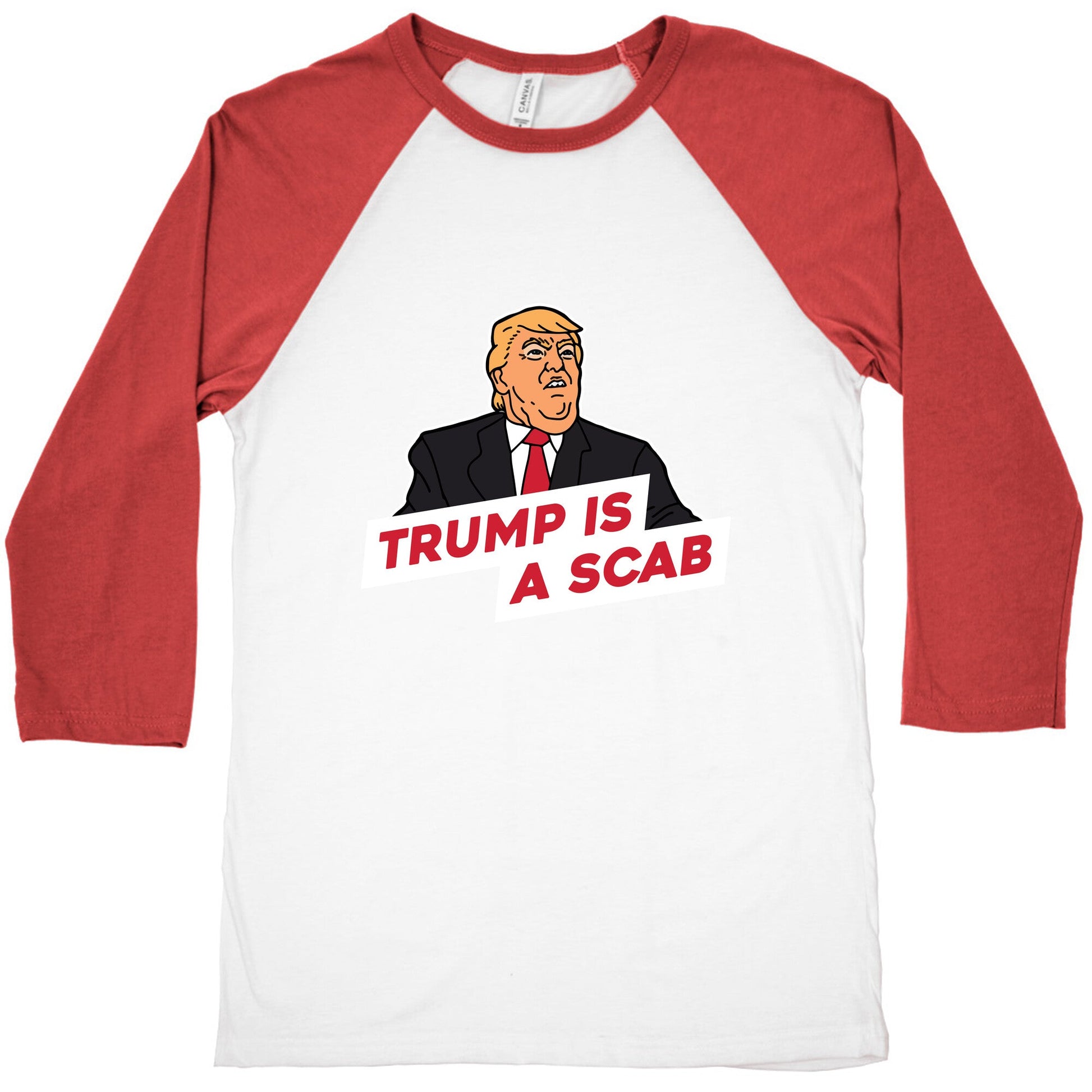 Trump is a Scab Baseball Tee