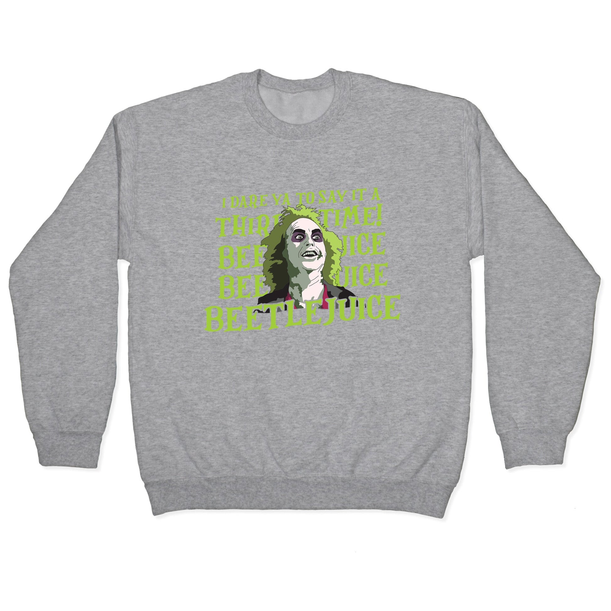 Beetlejuice I Dare Ya Crewneck Sweatshirt