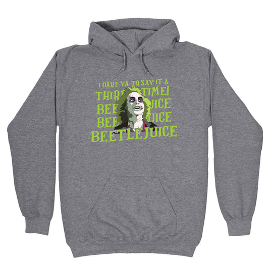 Beetlejuice I Dare Ya Hoodie