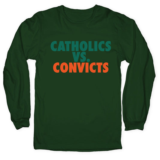 Catholics vs. Convicts Longsleeve Tee