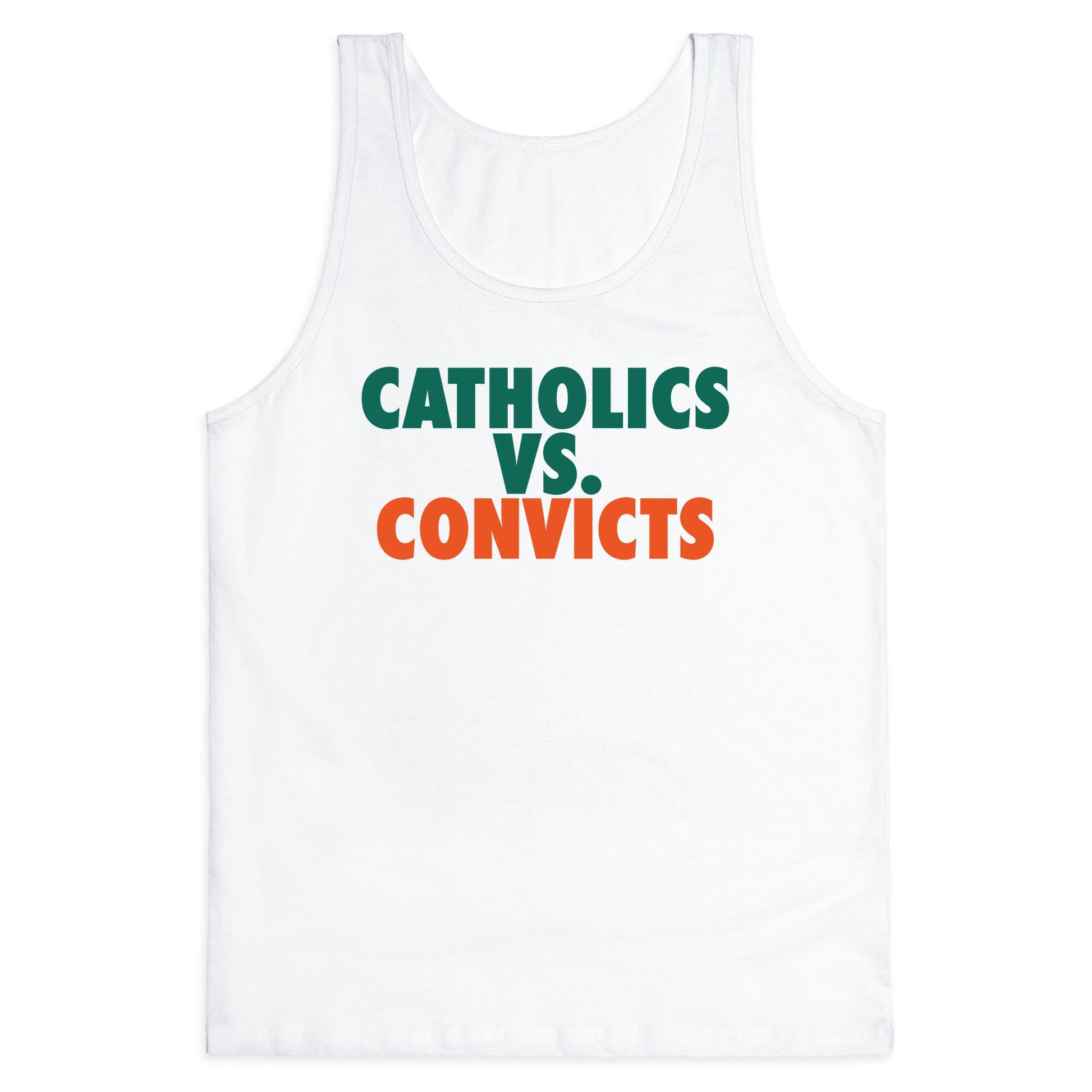 Catholics vs. Convicts Tank Top