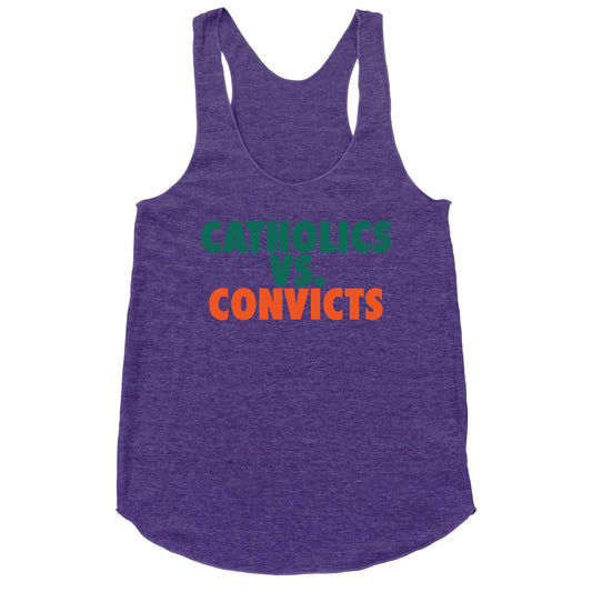 Catholics vs. Convicts Racerback Tank