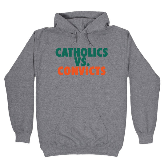 Catholics vs. Convicts Hoodie