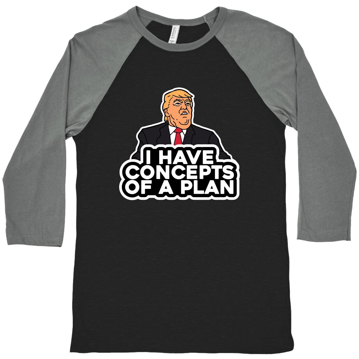 I Have Concepts of a Plan Baseball Tee
