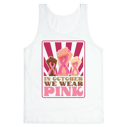 In October We Wear Pink Tank Top