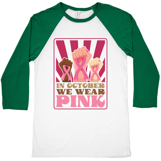 In October We Wear Pink Baseball Tee