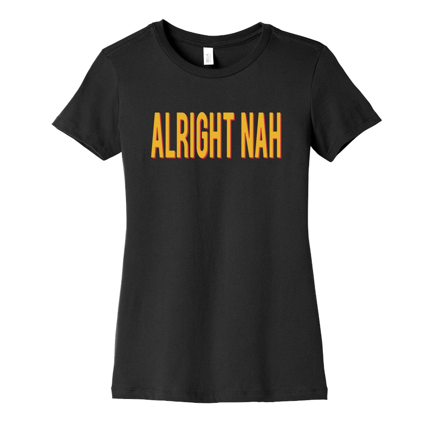 Alright Nah Womens Cotton Tee